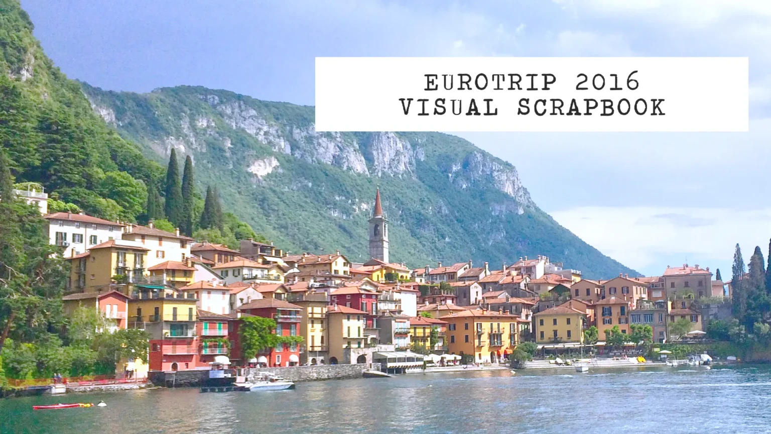 eurotrip 2016 visual scrapbook